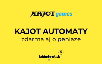 Kajot automaty zdarma aj o peniaze